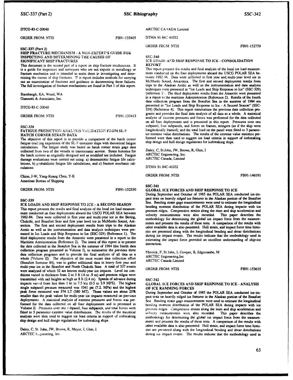 SSC-337 (Part 2) SSC Biblography SSC-342 DTCG-83-C-20040 ARCI'EC CA4ADA Limited ORDER FROM: NTIS PB91-133405 DTMA 91-84,241032 SSC.