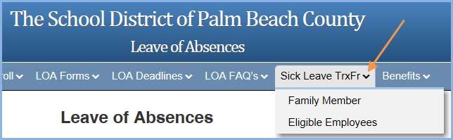 Sick Leave Transfer 1. Visit our Leave of Absence website at: www.palmbeachschools.org/leaves 2. Click on Sick Leave Trxfr on the dropdown menu. 3.
