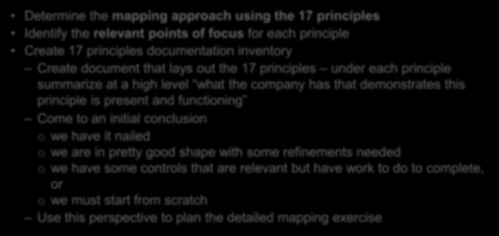 Preliminary Mapping Exercise for 17 Principles Orientation Planning Assessment Remediation Determine the mapping approach using the 17 principles Identify the relevant points of focus for each