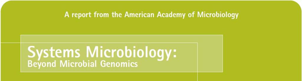 Systems Microbiology aims to integrate basic biological information with genomics, transcriptomics, metabolomics, glycomics, proteomics and other data to create an integrated model of how a microbial