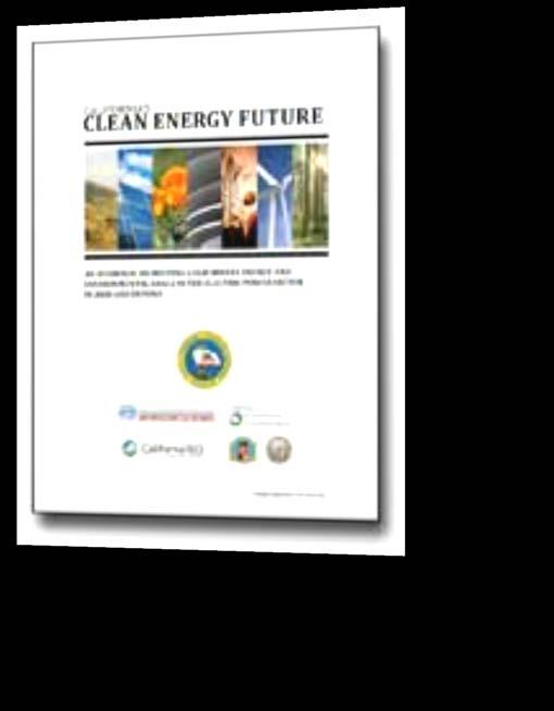New Vision for California s Clean Energy Future California s Clean Energy Future, jointly authored by the ARB, Energy Commission, CPUC, CA Environmental Protection Agency, and CA ISO outlines how