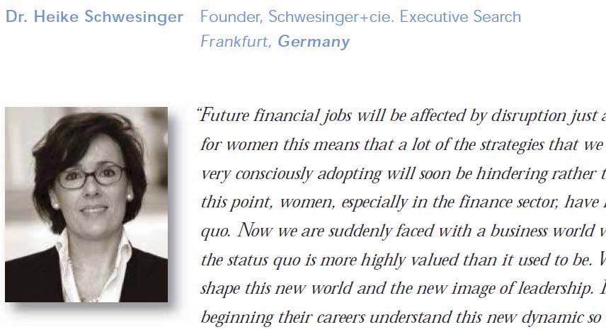 Future financial jobs will be affected by disruption Especially for women this means that a lot of the strategies that
