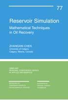 Three recent books (cont d) Reservoir Simulation: Mathematical Techniques in Oil