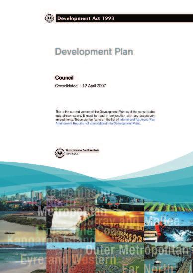 Introduction what is a Development Plan? 01 In effect then, Development Plans: Development Plans are key statutory documents in the South Australian planning and development system.