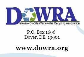 Mission Statement Delaware Onsite Wastewater Recycling Association To provide leadership and promote the onsite wastewater treatment and recycling industry through education, training, communication