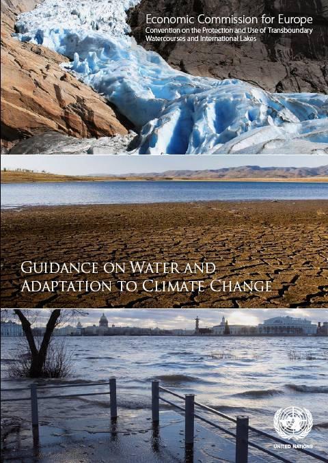 Guidance on Water and Adaptation to Climate Change Developed in 2007-2009 by Task Force led by Netherlands and Germany General roadmap towards adaptation of water management to climate change