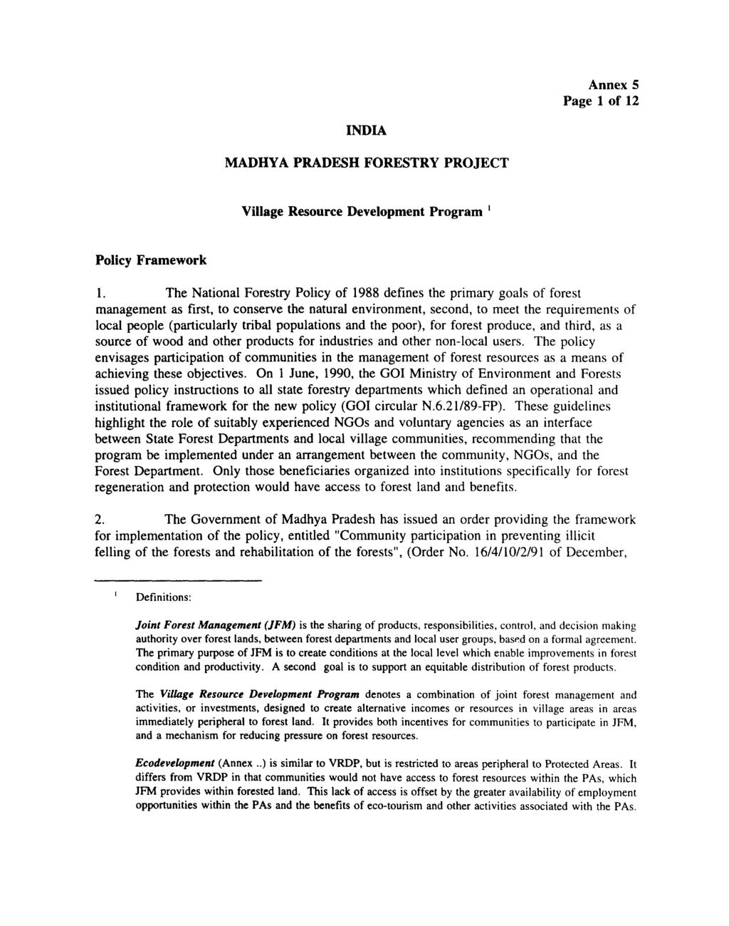 Annex 5 Page 1 of 12 INDIA MADHYA PRADESH FORESTRY PROJECT Village Resource Development Program Policy Framework 1.