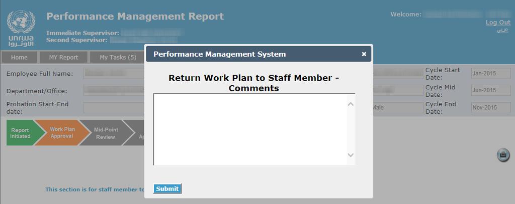 The immediate supervisor can approve the work plan, or return it to the staff member if he/she wishes some changes to be