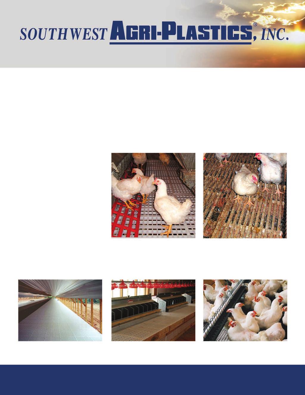 DURA-SLAT Poultry Flooring System DURA-SLAT poultry breeder slats are designed to replace wood and wire slats in poultry breeder houses.