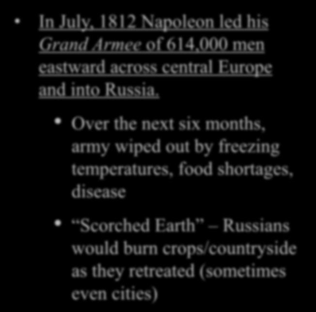 The Big Blunder - Russia In July, 1812 Napoleon led his Grand Armee of 614,000