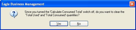 Eagle Business Management System - Manufacturing Click on the Yes button to clear the Total Consumed column. The user should manually enter the individual quantities consumed total.