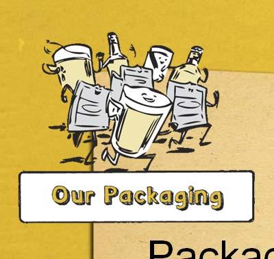 Global Packaging Policy Packaging plays a critical role in delivering the highest quality product to our consumers.