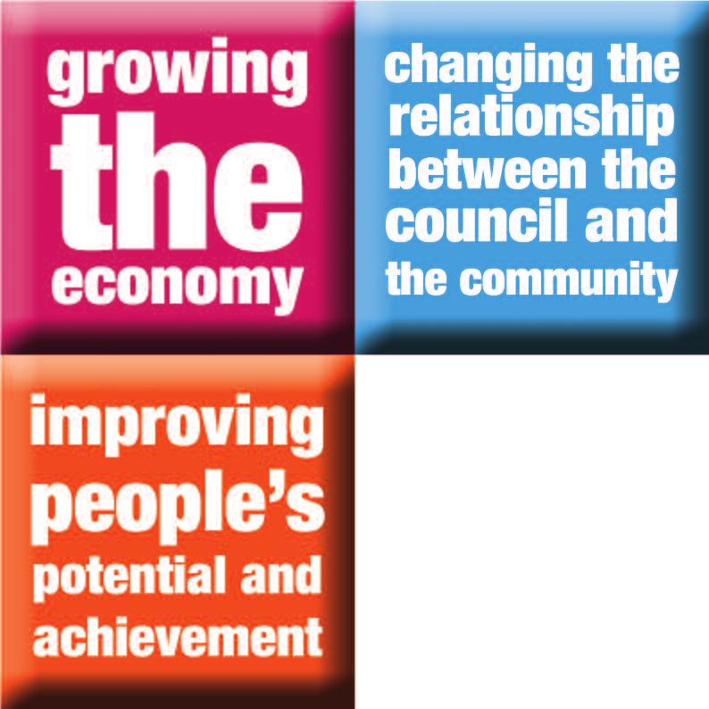 Our priorities Growing the economy Whilst we will continue to deliver a range of other services and functions, we have agreed that the three overall priorities