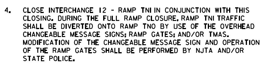 e. Existing changeable message signs shown on the plans shall also be labeled as Maintained by NJTA Not for use in Contract and shall bear its normal message; unless the MPT requires their use to