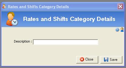 5 Configuring Rate & Shift Categories: This section is used in conjunction with Default Rates and Shifts which are discussed in the following section.