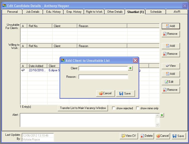 the client The same functionality can be carried out within the candidate record.to add a client to this list, simply select the Add button on the right when the record is in the editable format.
