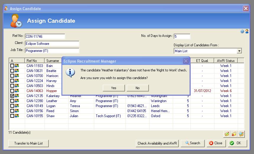 As with the contract wizard select Display List of Candidate From: to list candidates from various sources including the main list, candidates previously worked at the client, the associated vacancy