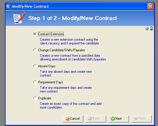 Select the desired contact modification from the list Select next to specify the specifics of the modification 1) Contract Extension: Creates a new extension contract using the client, vacancy and if