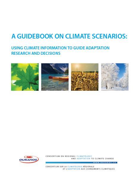 8 Climate Scenarios Guide Targeted to decision-makers of different levels of expertise
