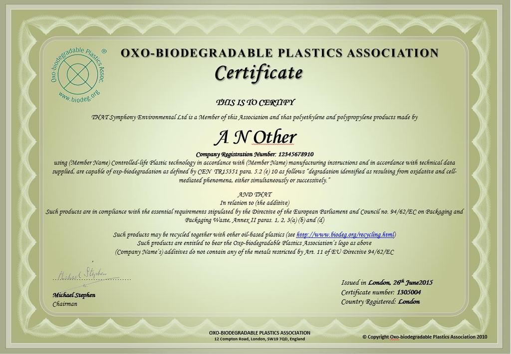 OPA Certification That the oxo-biodegradable additive performs as claimed.