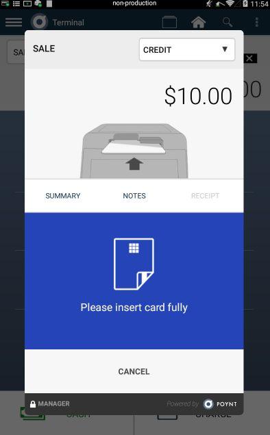 Credit Card 1. Enter the amount on the Terminal app and tap CHARGE. 2. Insert the card fully into the slot and wait for the authorization confirmation. Remove when instructed. 3.