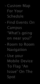 Room to Room Navigation Use your Mobile Device To Flag An Issue On The Spot