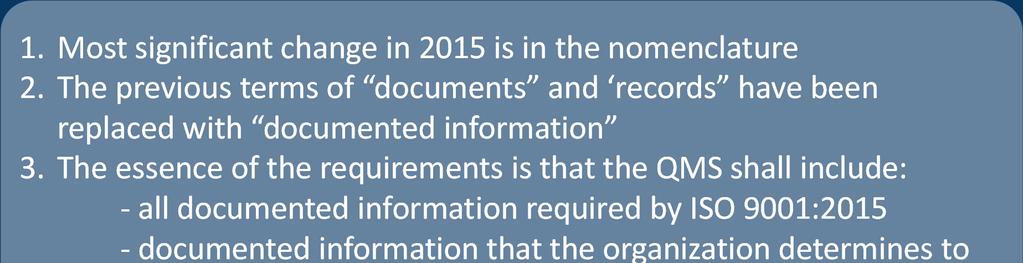 Sticky Clause #6: Understanding Documented Information Requirements (Clause 7.5). 1. Most significant change in 2015 is in the nomenclature 2.
