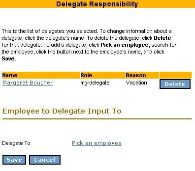Module 3: Reporting & Delegating Manager Responsibilities 3 17 Topic 4: Delegate Responsibility In addition to the four standard roles in Self Service, System Administrators may also create delegate