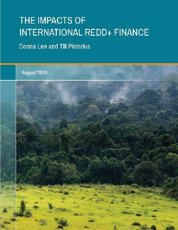 The Impacts of International REDD+ Finance Donna Lee and Till