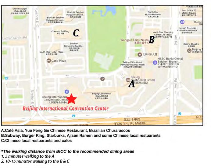 2 GENERAL INFORMATION DINING You can have meals at the restaurants nearby the Beijing International Convention Center.