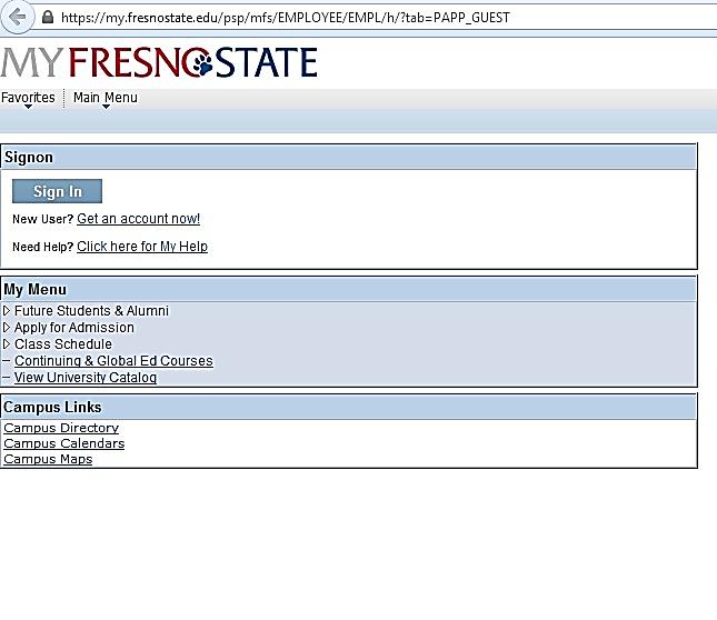 Sign in to the MyFresnoState/PeopleSoft To enter your absences, you must first log in to your MyFresnoState