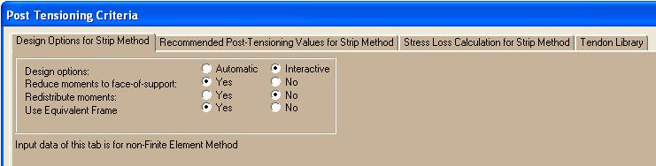 1.3.2.3 Post Tensioning Criteria 1.3.2.3.1 Specify Design Criteria for Strip Method (Figure 1-16) In Design Criteria for Strip Method, you can select various calculation settings.
