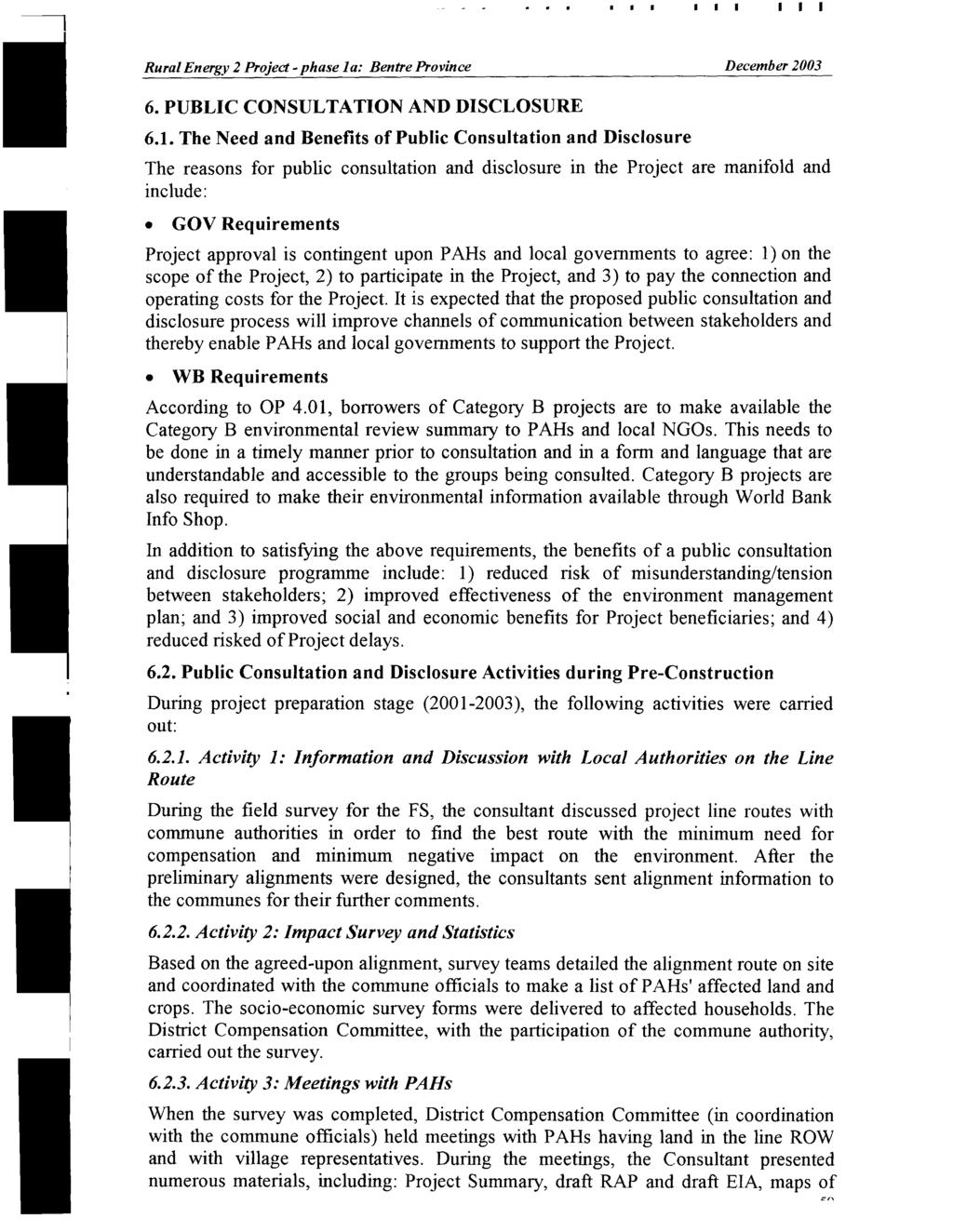 Rural Energy 2 Project-phase la: Bentre Province December 2003 6. PUBLIC CONSULTATION AND DISCLOSURE 6.1.