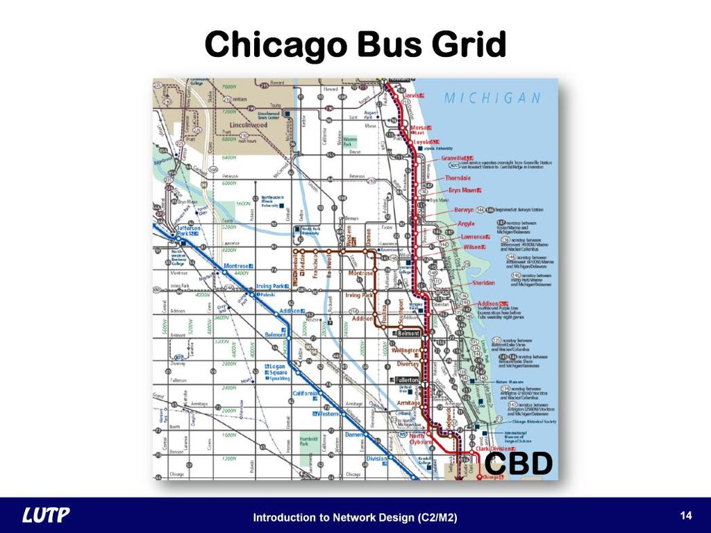 Slide 14 Bus systems in large cities often employ grid networks. The bus network in Chicago is a grid system.
