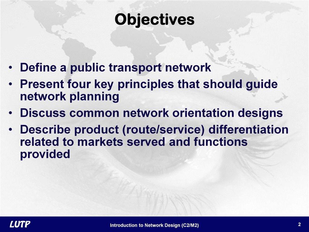 Slide 2 This presentation addresses the importance of network planning and design in meeting diverse travel needs.