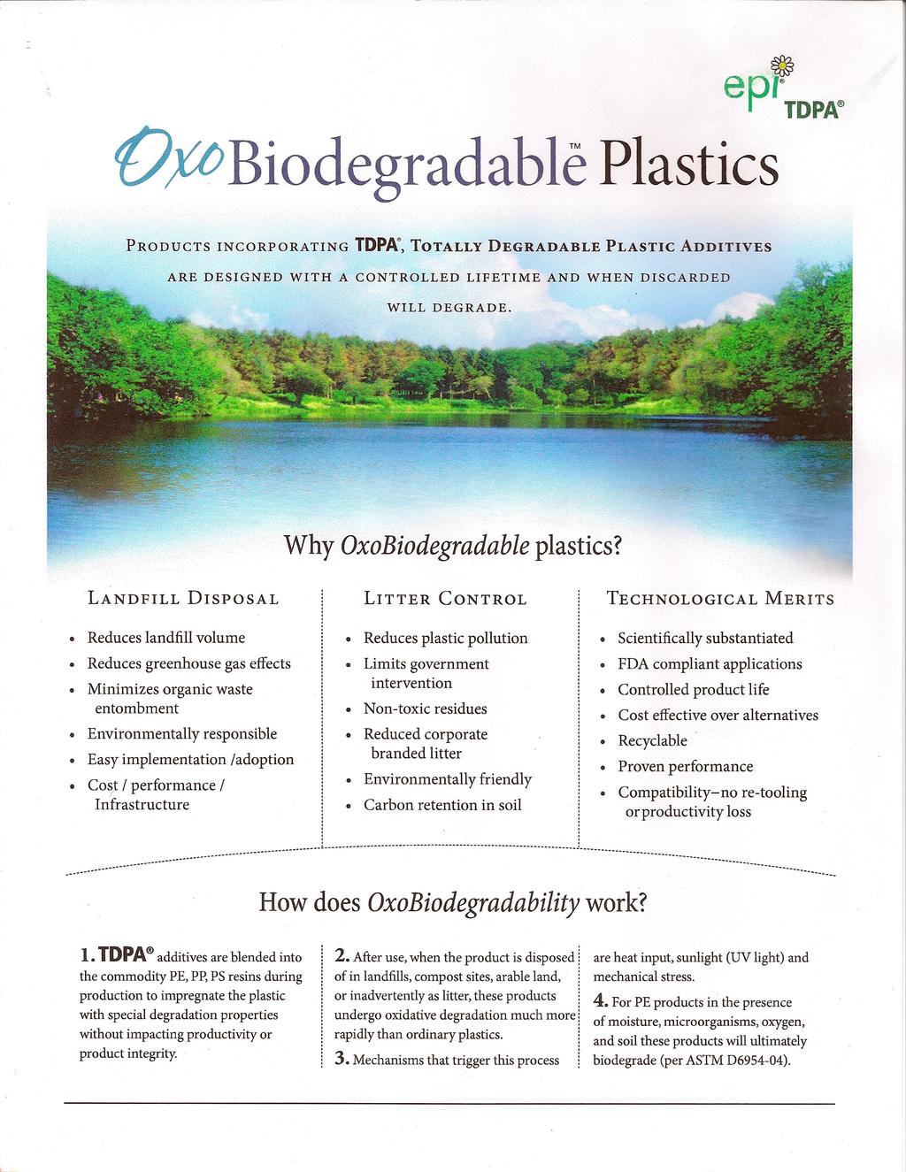 @ ep'@tdpa Oµ;Biodegradable Plastics PRODUCTS INCORPORATING ARE DESIGNED WITH TDPA~,TOTALLY A CONTROLLED WILL DEGRADABLE LIFETIME PLASTIC AND WHEN ADDITIVES DISCARDED DEGRADE Why OxoBiodegradable