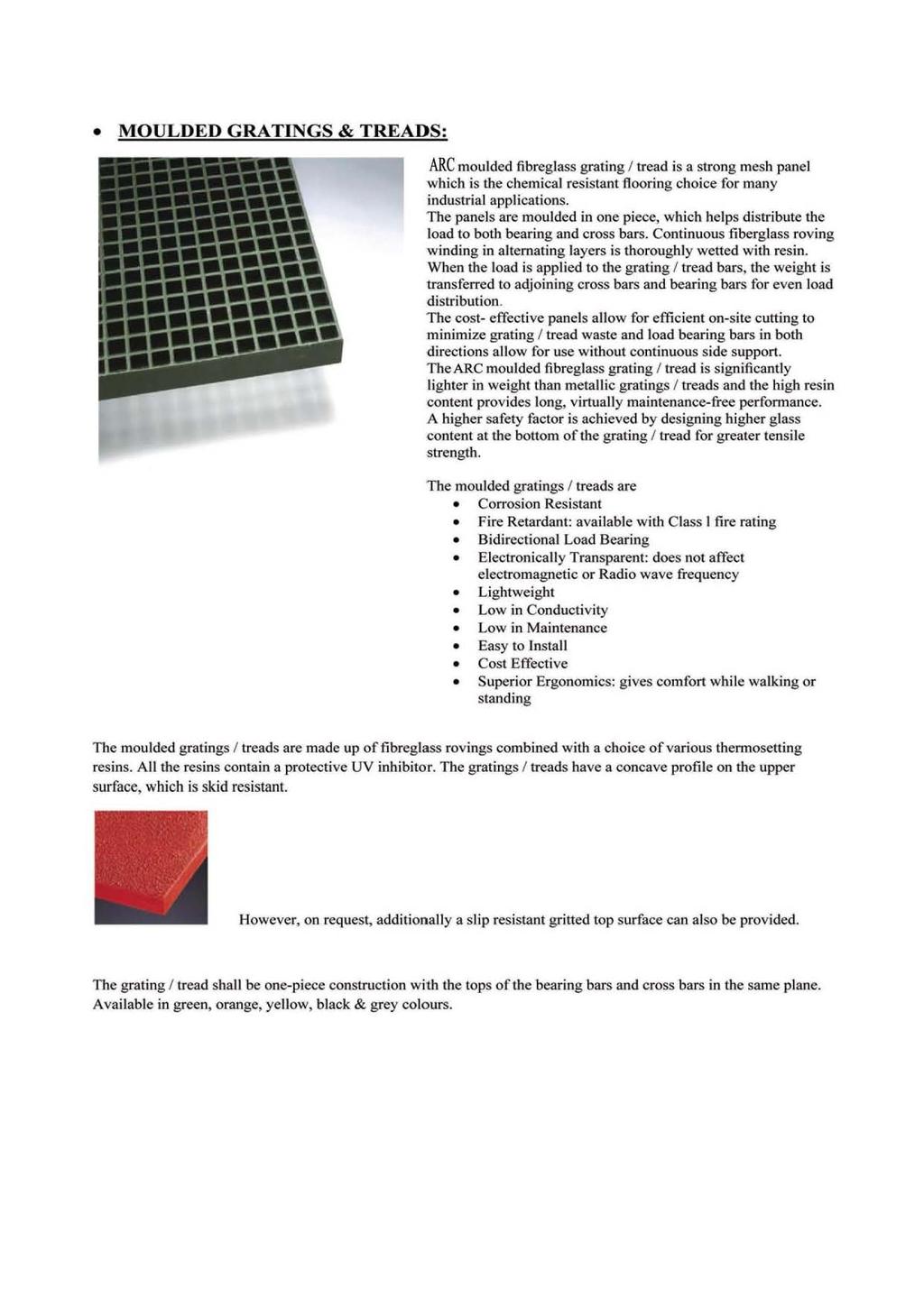 MO ULDED GRATINGS & T READS: ARC moulded fibreglass grating I tread is a siro ng mesh panel which is the chemical resistant flooring choice for many industrial applications.