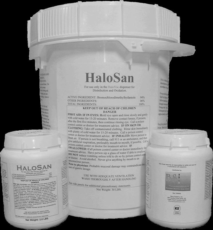HaloSan is a drinking water treatment chemical which is tested and certified by NSF International (see Background on NSF and the Drinking Water Additives Program) for disinfection and oxidation of