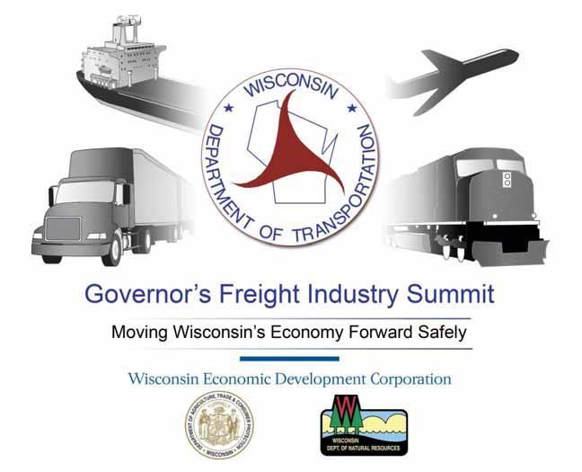 State of Wisconsin Freight Activities Governor s Freight Industry Summit