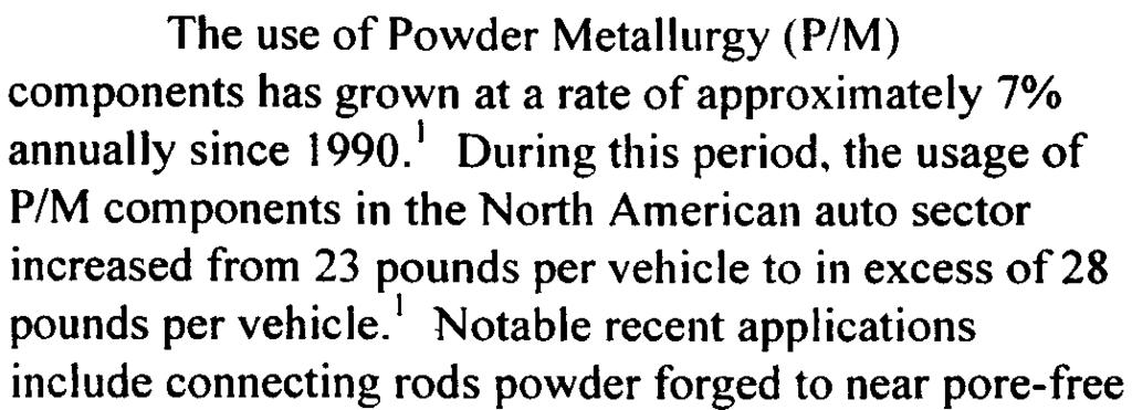 9 g/cm'2 It was proposed that the usage of P/M parts per vehicle could reach 50 pounds by the year 2000.