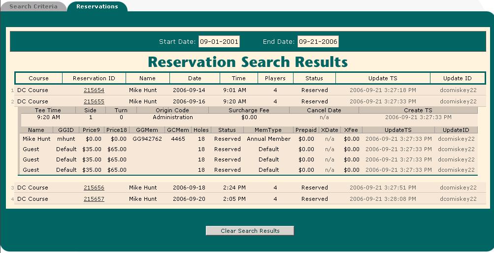 Search your tee sheet using a number of criterions including date, date range, golf course, golf course group, first name, last name, member number, username, reservation id, origin code, or