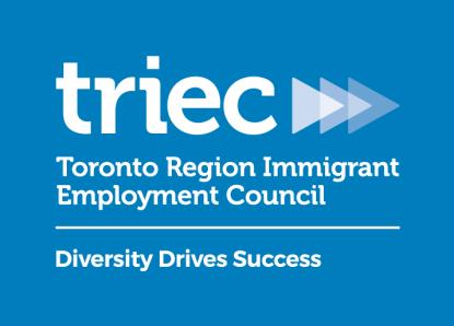 REQUEST FOR PROPOSALS TORONTO REGION IMMIGRANT EMPLOYMENT COUNCIL Canadian Work Experience Initiative Evaluation: Mentoring The Toronto Region Immigrant Employment Council (TRIEC) TRIEC champions the