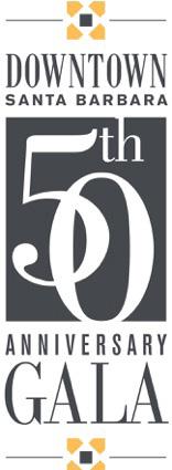 50th ANNIVERSARY GALA Wednesday, April 12, 2017 The Downtown Organization of Santa Barbara was created as a membership organization in 1967 to protect and promote the downtown core, and fifty years