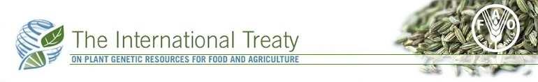 THE INTERNATIONAL TREATY ON PLANT GENETIC RESOURCES FOR FOOD AND AGRICULTURE ADOPTED BY FAO CONFERENCE IN 2001 AND ENTERED INTO FORCE IN 2004 RATIFIED BY 126 COUNTRIES (2010) THE