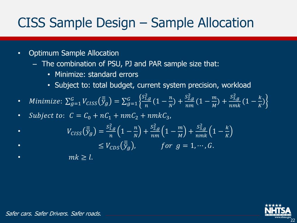 Since CISS has a three stage sample design, sample allocation means the combination of three sample sizes: PSU, PJ and PAR sample sizes.