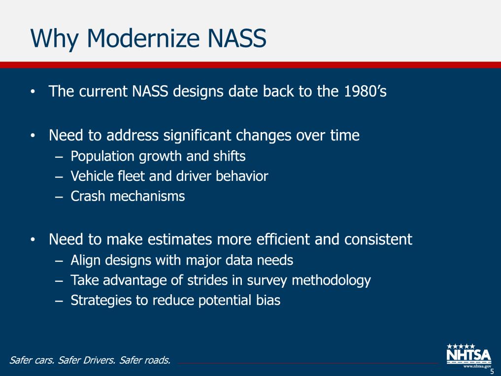 NASS has been in operation for more than 30 years and based on a sample that was designed in the 1980s.