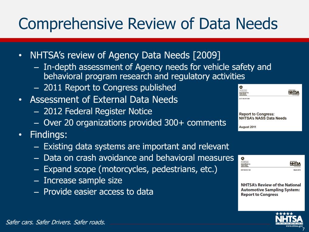 NHTSA conducted two major studies to assess the data needs.