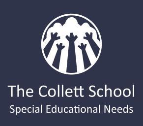 The Collett School Policies, Guidance & Procedures The Collett School Policy for