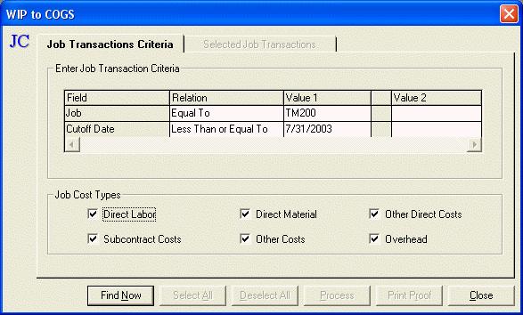 Process WIP to COGS - Job Transaction Criteria Tab The Process WIP to COGS - Job Transaction Criteria Tab is used to limit the transactions that need to be processed.