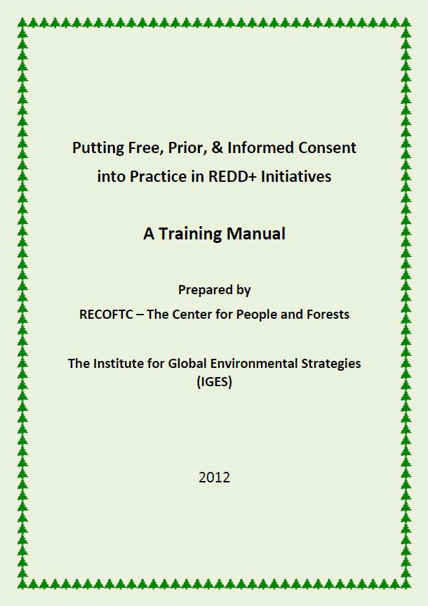 Project Outline and Progress Objective: To provide guidance on FPIC to REDD+ project developers Methodology: Expert workshop held in Bangkok, August 2011